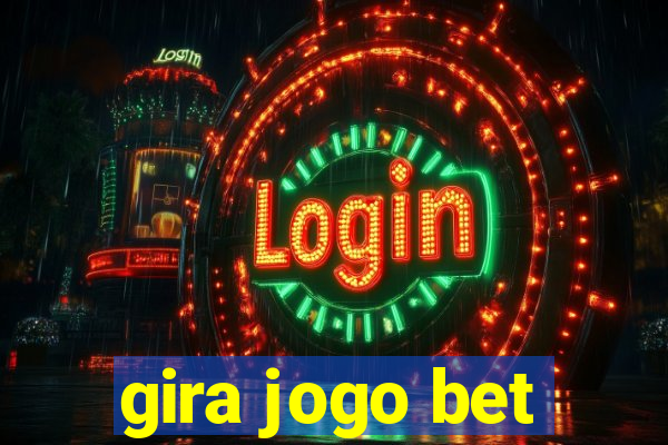 gira jogo bet
